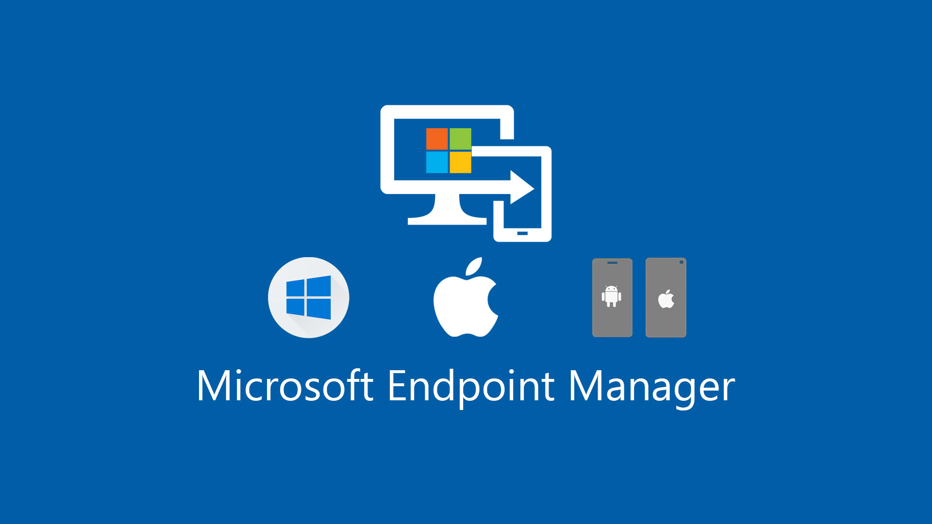 Microsoft Endpoint Manager