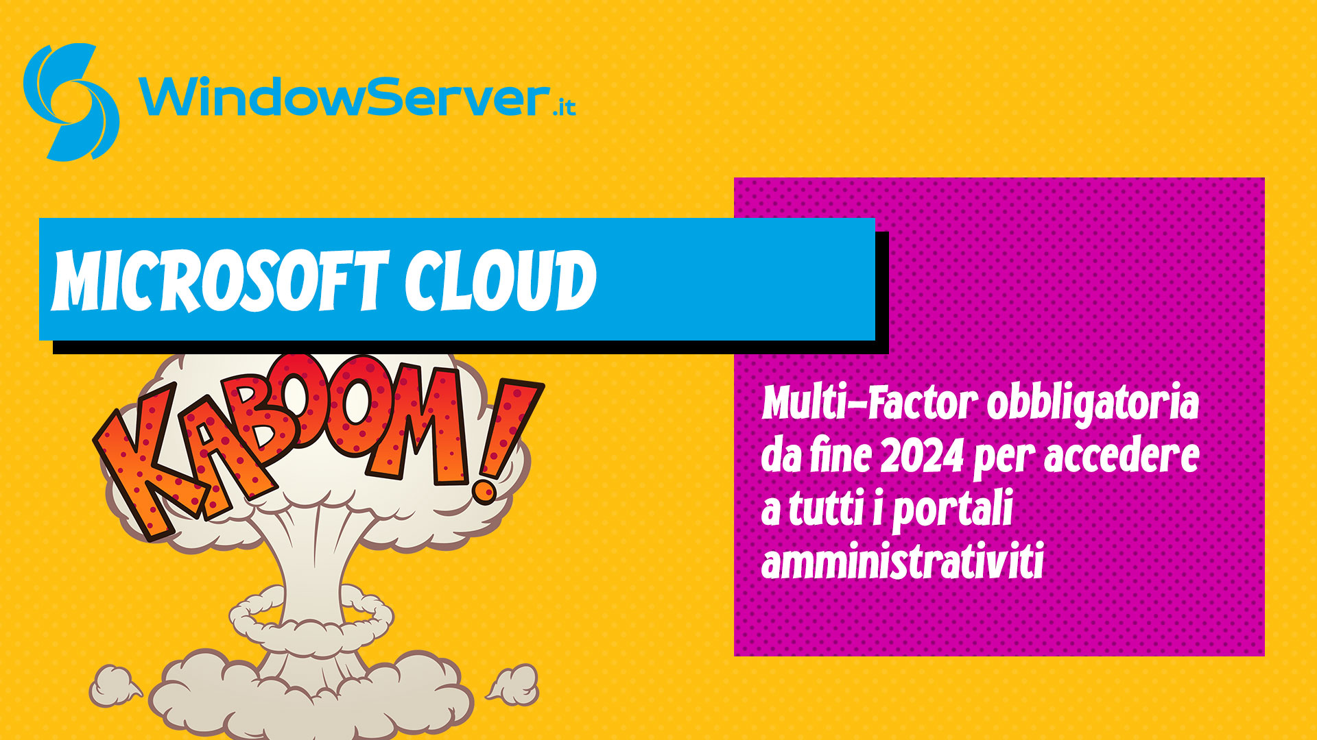 MFA obbligatoria per i portali Microsoft Cloud
